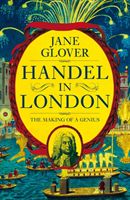 Handel in London - The Making of a Genius (Glover Jane)(Pevná vazba)