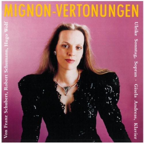 Mignon - Vertonungen (Sonntag, Andreas) (CD / Album)