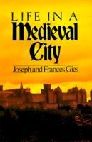 Life in a Medieval City (Gies Frances)(Paperback)