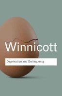 Deprivation and Delinquency (Winnicott D. W.)(Paperback)