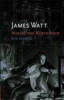 James Watt - Making the World Anew (Russell Ben)(Pevná vazba)