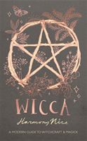 Wicca - A modern guide to witchcraft and magick (Nice Harmony)(Pevná vazba)