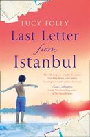 Last Letter from Istanbul - Escape with This Epic Holiday Read of Secrets and Forbidden Love (Foley Lucy)(Paperback)