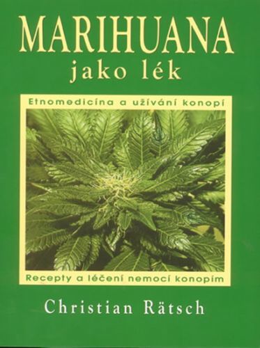 Marihuana jako lék - Christian Rätsch