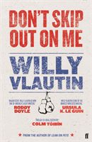 Don't Skip Out on Me (Vlautin Willy)(Paperback / softback)