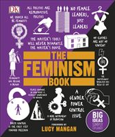 Mangan Lucy: The Feminism Book : Big Ideas Simply Explained