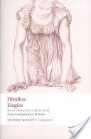 Elegies - With Parallel Latin Text (Tibullus Albius)(Paperback)