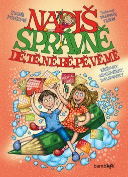 Napiš správně dě, tě, ně, bě, pě, vě, mě - Pospíšilová Zuzana, Trsťan Drahomír