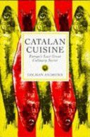 Catalan Cuisine - Europe's Last Great Culinary Secret (Andrews Colman)(Paperback)