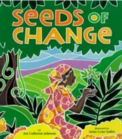 Seeds of Change - Wangari's Gift to the World (Johnson Jen Cullerton)(Pevná vazba)