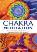 Chakra Meditation - Discover Energy, Creativity, Focus, Love, Communication, Wisdom, and Spirit (Saradananda Swami)(Paperback / softback)