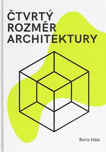 Čtvrtý rozměr architektury - Hála Boris