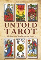 Untold Tarot: The Lost Art of Reading Ancient Tarots (Matthews Caitlin)(Paperback)