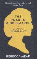 Road to Middlemarch - My Life with George Eliot (Mead Rebecca)(Paperback)