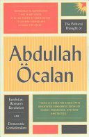 The Political Thought of Abdullah  - Kurdistan, Woman's Revolution and Democratic Confederalism (Ocalan Abdullah)(Paperback)