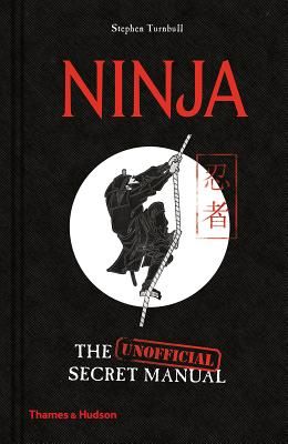 Ninja - The (Unofficial) Secret Manual (Turnbull Stephen)(Pevná vazba)