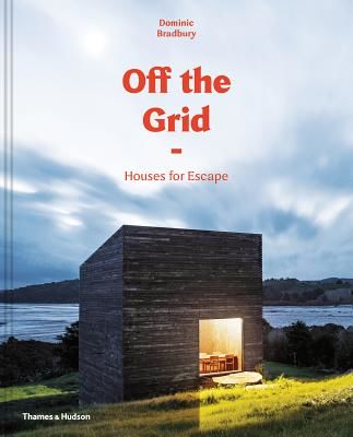 Off the Grid - Houses for Escape (Bradbury Dominic)(Pevná vazba)