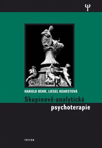 Skupinově-analytická psychoterapie - Harold Behr, Liesel Hearstová