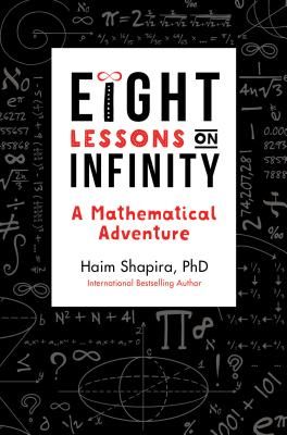 Eight Lessons on Infinity - A Mathematical Adventure (Shapira Haim)(Paperback / softback)