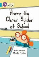 Harry the Clever Spider at School (Jarman Julia)(Paperback)