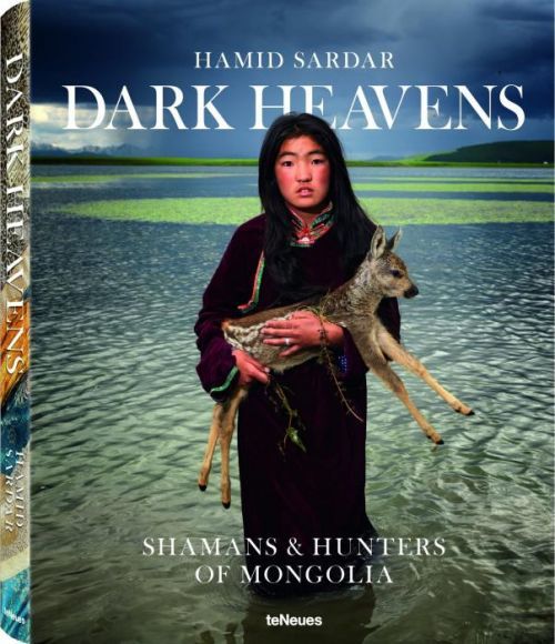 Hamid Sardar - DARK HEAVENS, Shamans & Hunters of Mongolia