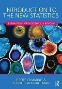 Introduction to the New Statistics - Estimation, Open Science, and Beyond (Cumming Geoff)(Paperback)