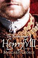 Autobiography of Henry VIII (George Margaret)(Paperback)