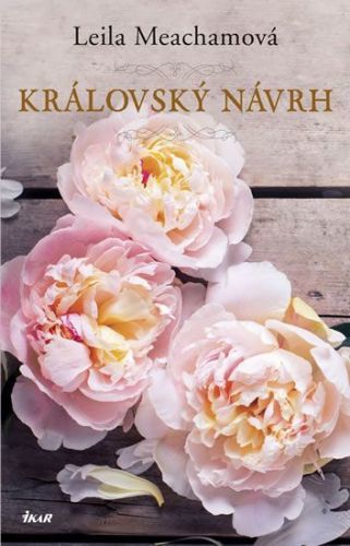 Královský návrh - Meachamová Leila