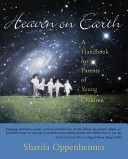 Heaven on Earth - A Handbook for Parents of Young Children (Oppenheimer Sharifa)(Paperback)
