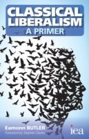 Classical Liberalism - A Primer (Butler Eamonn)(Paperback)