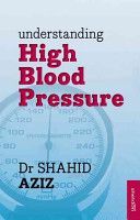 Understanding High Blood Pressure (Aziz Dr. Shahid)(Paperback)