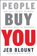 People Buy You - The Real Secret to What Matters Most in Business (Blount Jeb)(Pevná vazba)