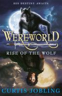 Wereworld: Rise of the Wolf (Book 1) (Jobling Curtis)(Paperback)