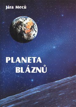 Planeta bláznů - Meců Jára