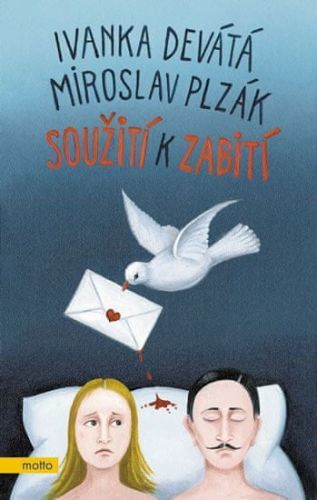 Soužití k zabití - Miroslav Plzák, Ivanka Devátá, Iva Hüttnerová (ilustrátor)