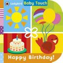 Baby Touch: Happy Birthday!(Board book)