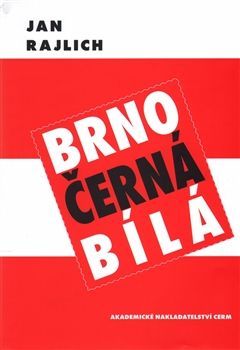 Brno - černá bílá - Rajlich Jan