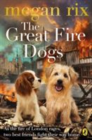 Great Fire Dogs (Rix Megan)(Paperback)