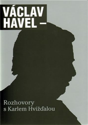 Rozhovory s Karlem Hvížďalou - Havel Václav