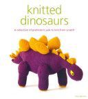 Knitted Dinosaurs - A Collection of Prehistoric Pals to Knit from Scratch (Barrett Tina)(Paperback)