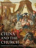 China and the Church - Chinoiserie in Global Context (Johns Christopher M. S.)(Pevná vazba)