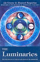 Luminaries - Psychology of the Sun and Moon in the Horoscope (Greene Liz)(Paperback)