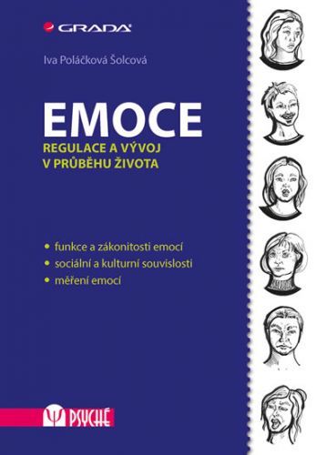 Emoce - Regulace a vývoj v průběhu života - Poláčková Šolcová Iva