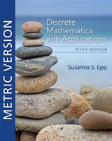Discrete Mathematics with Applications, Metric Edition (Epp Susanna (DePaul University))(Paperback / softback)