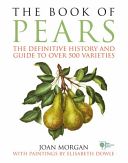 Book of Pears - The Definitive History and Guide to Over 500 Varieties (Morgan Joan)(Pevná vazba)
