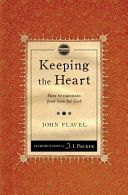 Keeping the Heart - How to Maintain Your Love for God (Flavel John)(Paperback / softback)