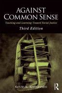 Against Common Sense - Teaching and Learning Toward Social Justice (Kumashiro Kevin K.)(Paperback)