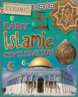 Explore!: Early Islamic Civilisation (Howell Izzi)(Paperback / softback)