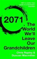 2071 - The World We'll Leave Our Grandchildren (Rapley Chris)(Paperback)