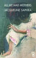 All My Mad Mothers (Saphra Jacqueline)(Paperback)